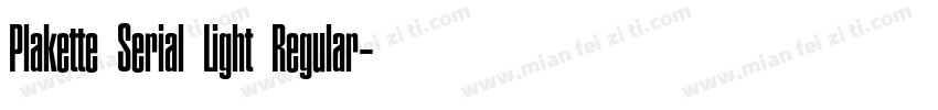 Plakette Serial Light Regular字体转换